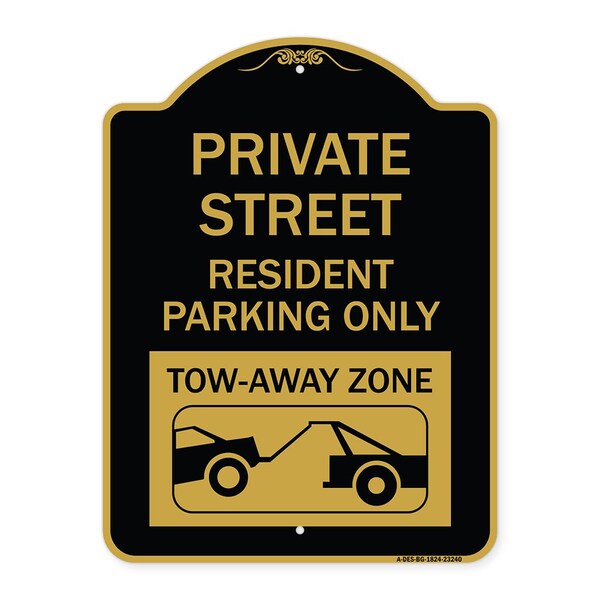 Private Street Private Street Resident Parking Tow Away Zone Aluminum Sign, 18" x 24", BG-1824-23240